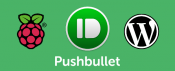 Raspberry Pi : WordPress / Raspbian : Recevoir des notifications Pushbullet